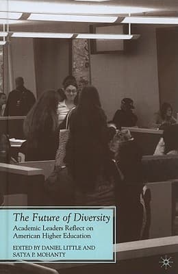 The Future of Diversity: Academic Leaders Reflect on American Higher Education