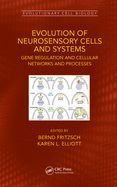 Evolution of Neurosensory Cells and Systems: Gene Regulation and Cellular Networks and Processes