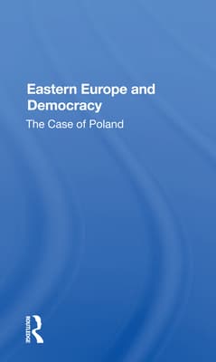Eastern Europe and Democracy: The Case of Poland