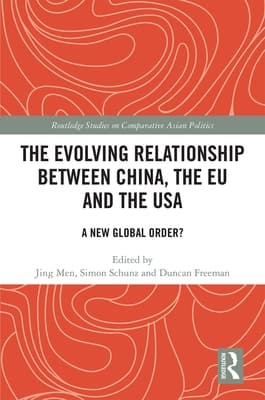 The Evolving Relationship Between China, the EU and the USA: A New Global Order?
