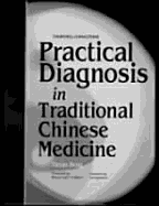 Practical Diagnosis in Traditional Chinese Medicine (Revised)