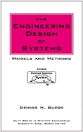 The Engineering Design of Systems: Models and Methods