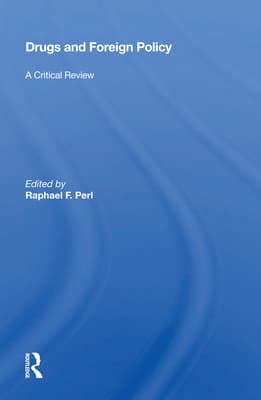 Drugs and Foreign Policy: A Critical Review