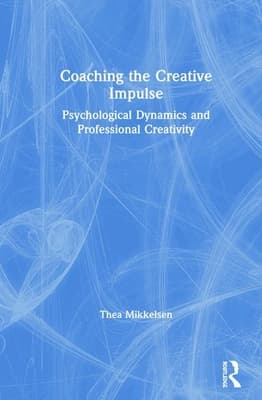 Coaching the Creative Impulse: Psychological Dynamics and Professional Creativity