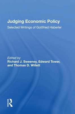 Judging Economic Policy: Selected Writings of Gottfried Haberler