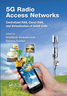 5g Radio Access Networks: Centralized Ran, Cloud-Ran and Virtualization of Small Cells