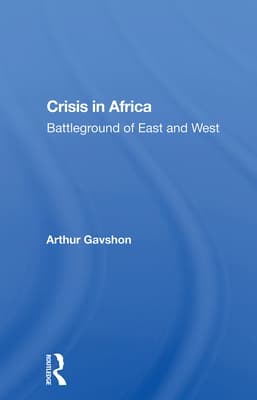 Crisis in Africa: Battleground of East and West