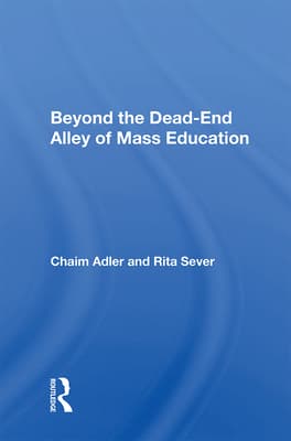 Beyond the Dead-End Alley of Mass Education