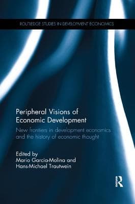 Peripheral Visions of Economic Development: New Frontiers in Development Economics and the History of Economic Thought