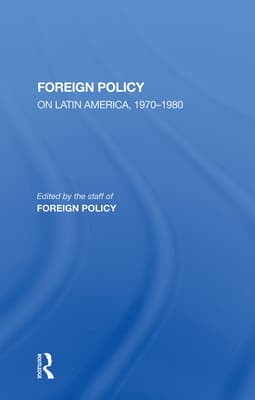 Foreign Policy on Latin America, 1970-1980