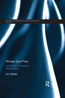 Women Sport Fans: Identification, Participation, Representation