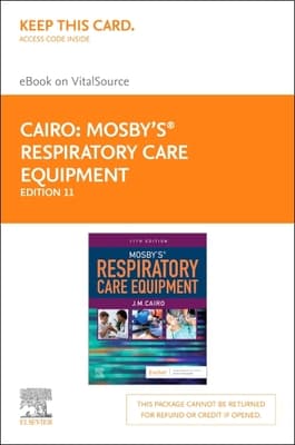 Mosby's Respiratory Care Equipment - Elsevier eBook on Vitalsource (Retail Access Card)