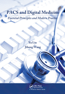Pacs and Digital Medicine: Essential Principles and Modern Practice