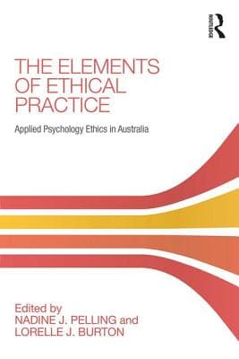 The Elements of Ethical Practice: Applied Psychology Ethics in Australia