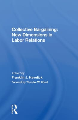 Collective Bargaining: New Dimensions in Labor Relations