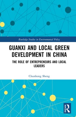 Guanxi and Local Green Development in China: The Role of Entrepreneurs and Local Leaders