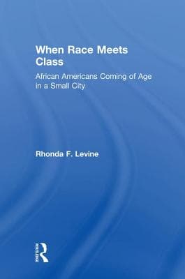 When Race Meets Class: African Americans Coming of Age in a Small City