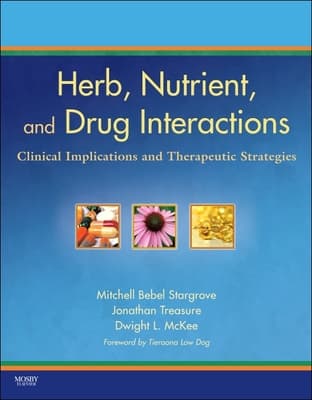 Herb, Nutrient, and Drug Interactions: Clinical Implications and Therapeutic Strategies (Revised)