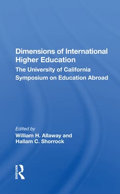 Dimensions of International Higher Education: The University of California Symposium on Education Abroad