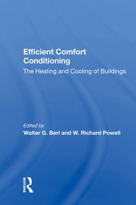 Efficient Comfort Conditioning: The Heating and Cooling of Buildings
