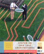 System-On-Chip Test Architectures: Nanometer Design for Testability Volume .