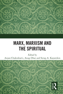 Marx, Marxism and the Spiritual