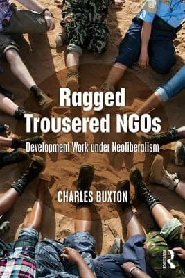 Ragged Trousered NGOs: Development Work Under Neoliberalism