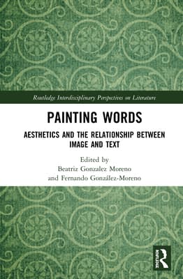Painting Words: Aesthetics and the Relationship Between Image and Text