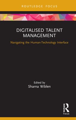 Digitalised Talent Management: Navigating the Human-Technology Interface