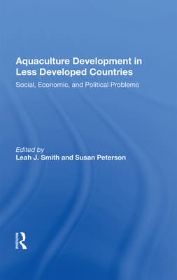 Aquaculture Development in Less Developed Countries: Social, Economic, and Political Problems