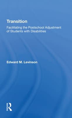 Transition: Facilitating the Postschool Adjustment of Students with Disabilities