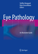 Eye Pathology: An Illustrated Guide