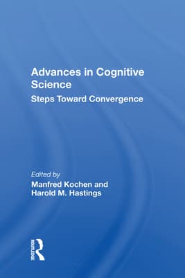 Advances in Cognitive Science: Steps Toward Convergence
