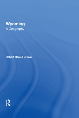 Wyoming: A Geography