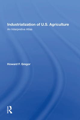 Industrialization of U.S. Agriculture: An Interpretive Atlas