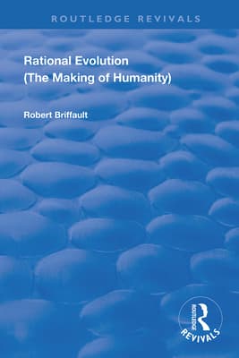 Rational Evolution: The Making of Humanity