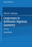 Conjectures in Arithmetic Algebraic Geometry: A Survey (1994. Softcover Reprint of the Original 2nd 1994)