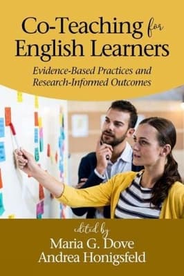 Co-Teaching for English Learners: Evidence-based Practices and Research-Informed Outcomes