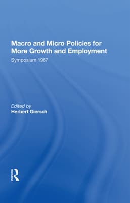 Macro and Micro Policies for More Growth and Employment