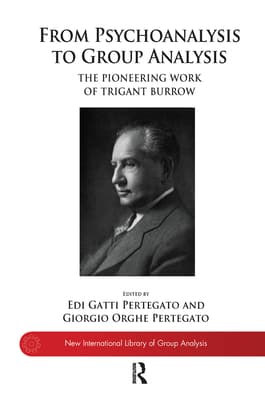 From Psychoanalysis to the Group: The Pioneering Work of Trigant Burrow