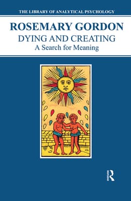 Dying and Creating: A Search for Meaning