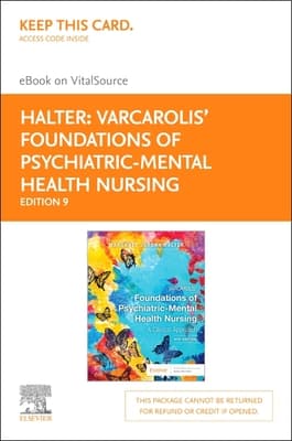 Varcarolis' Foundations of Psychiatric-Mental Health Nursing - Elsevier eBook on Vitalsource (Retail Access Card): Varcarolis' Foundations of Psychia