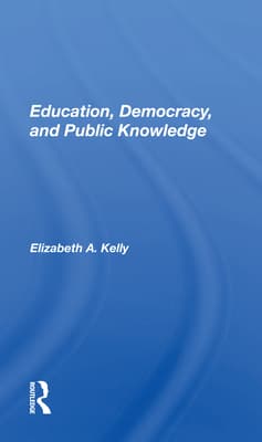 Education, Democracy, and Public Knowledge
