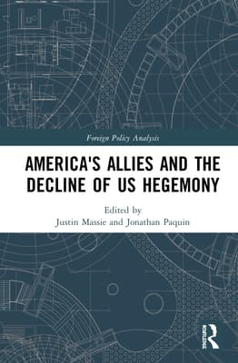 America's Allies and the Decline of Us Hegemony