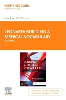 Building a Medical Vocabulary - Elsevier eBook on Vitalsource (Retail Access Card): Building a Medical Vocabulary - Elsevier eBook on Vitalsource (Re