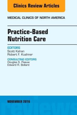 Practice-Based Nutrition Care, an Issue of Medical Clinics of North America: Volume 100-6