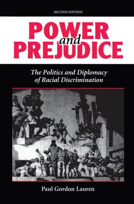 Power and Prejudice: The Politics and Diplomacy of Racial Discrimination, Second Edition