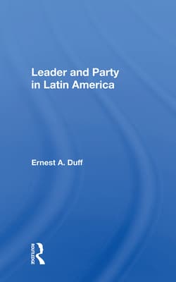 Leader and Party in Latin America