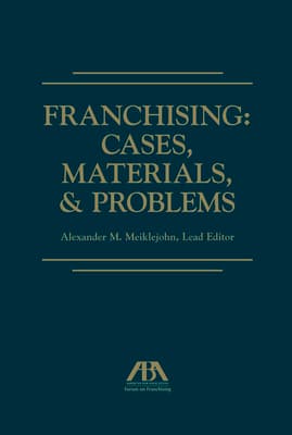 Franchising: Cases, Materials, and Problems