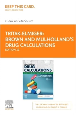 Brown and Mulholland's Drug Calculations Elsevier eBook on Vitalsource (Retail Access Card): Ratio and Proportion Problems for Clinical Practice